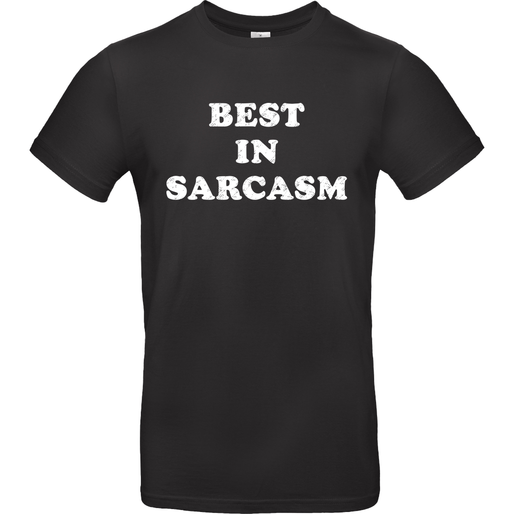 Turborat best in sarcasm T-Shirt B&C EXACT 190 - Schwarz