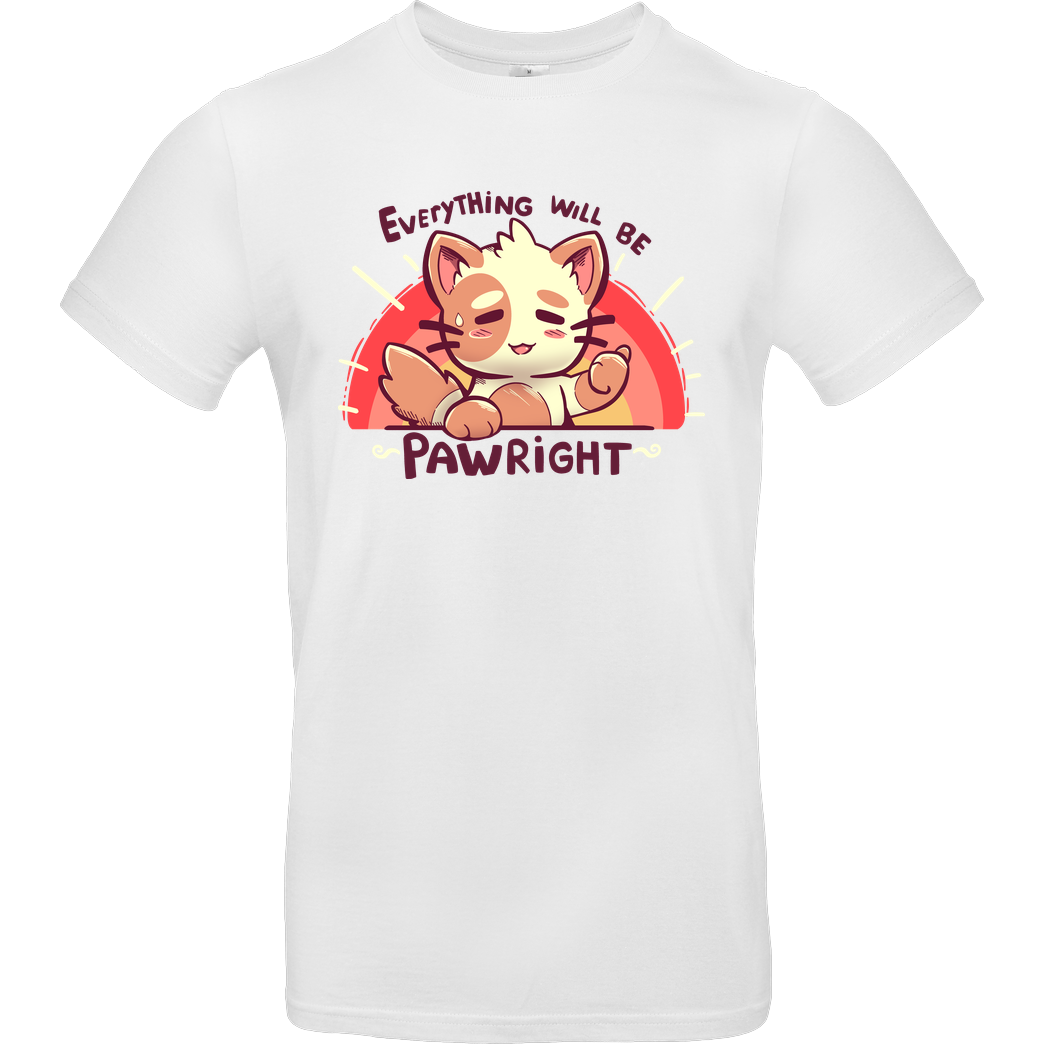 TechraNova Everything will be PAWright T-Shirt B&C EXACT 190 - Weiß