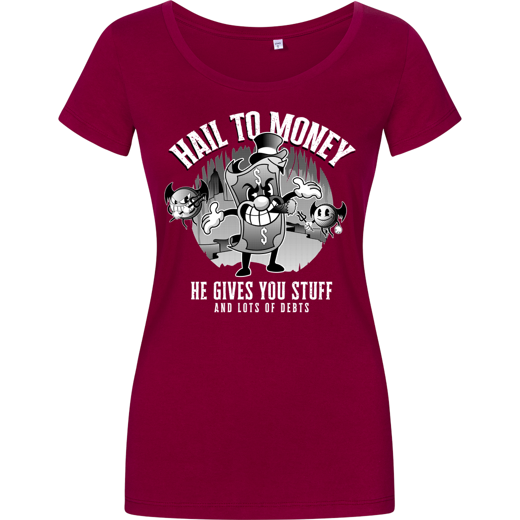 sketchdemao Hail to Money T-Shirt Damenshirt berry
