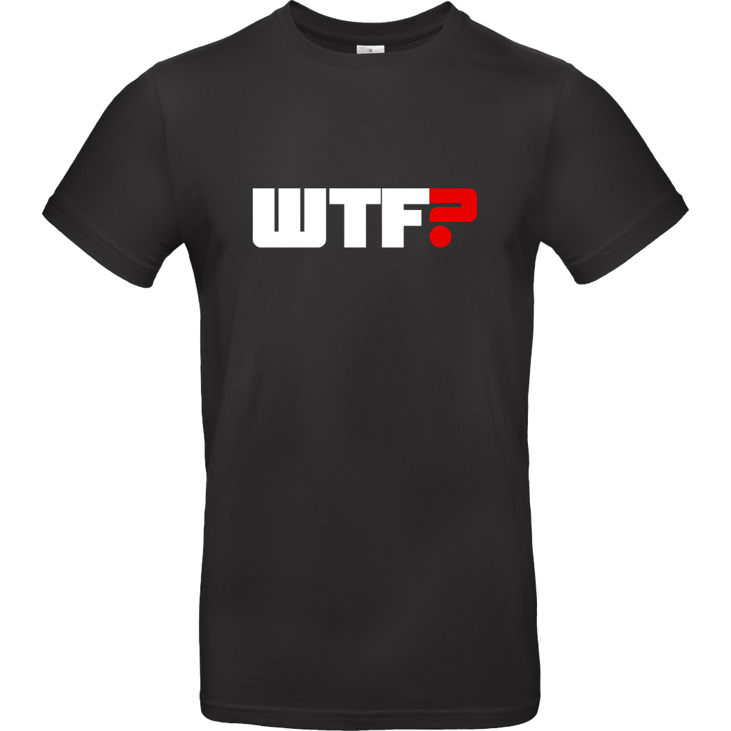 None WTF T-Shirt B&C EXACT 190 - Schwarz