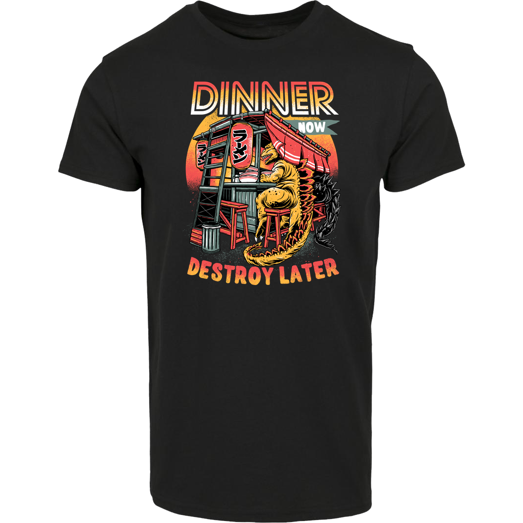 glitchygorilla Dinner Now Destroy Later T-Shirt House Brand T-Shirt - Black