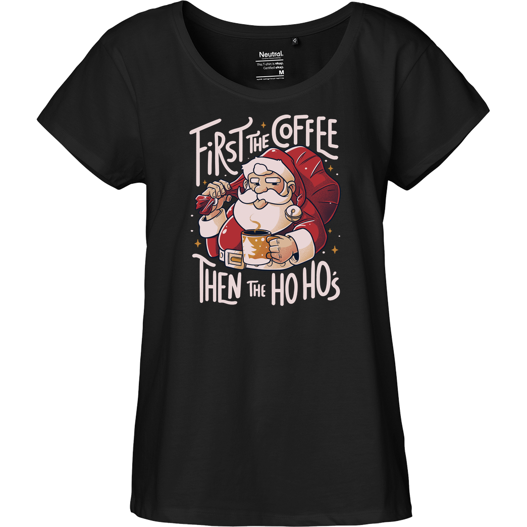 EduEly First the Coffee T-Shirt Fairtrade Loose Fit Girlie - black