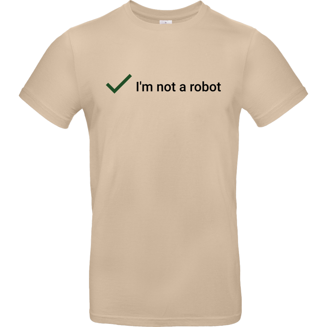 Geek Revolution I'm not a Robot T-Shirt B&C EXACT 190 - Sand