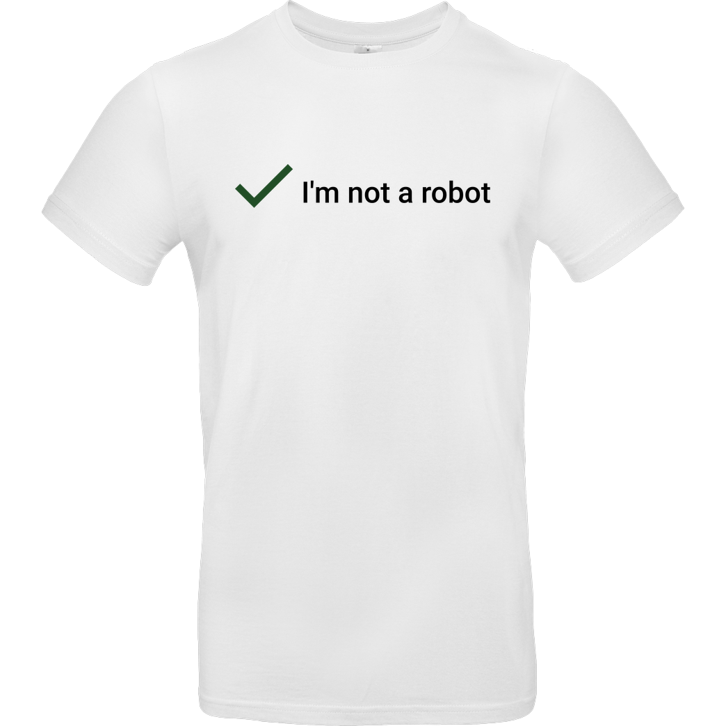 Geek Revolution I'm not a Robot T-Shirt B&C EXACT 190 -  White