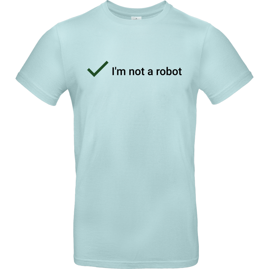 Geek Revolution I'm not a Robot T-Shirt B&C EXACT 190 - Mint