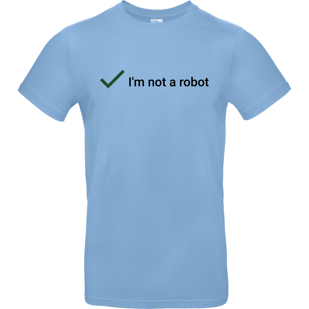 Geek Revolution I'm not a Robot T-Shirt B&C EXACT 190 - Sky Blue