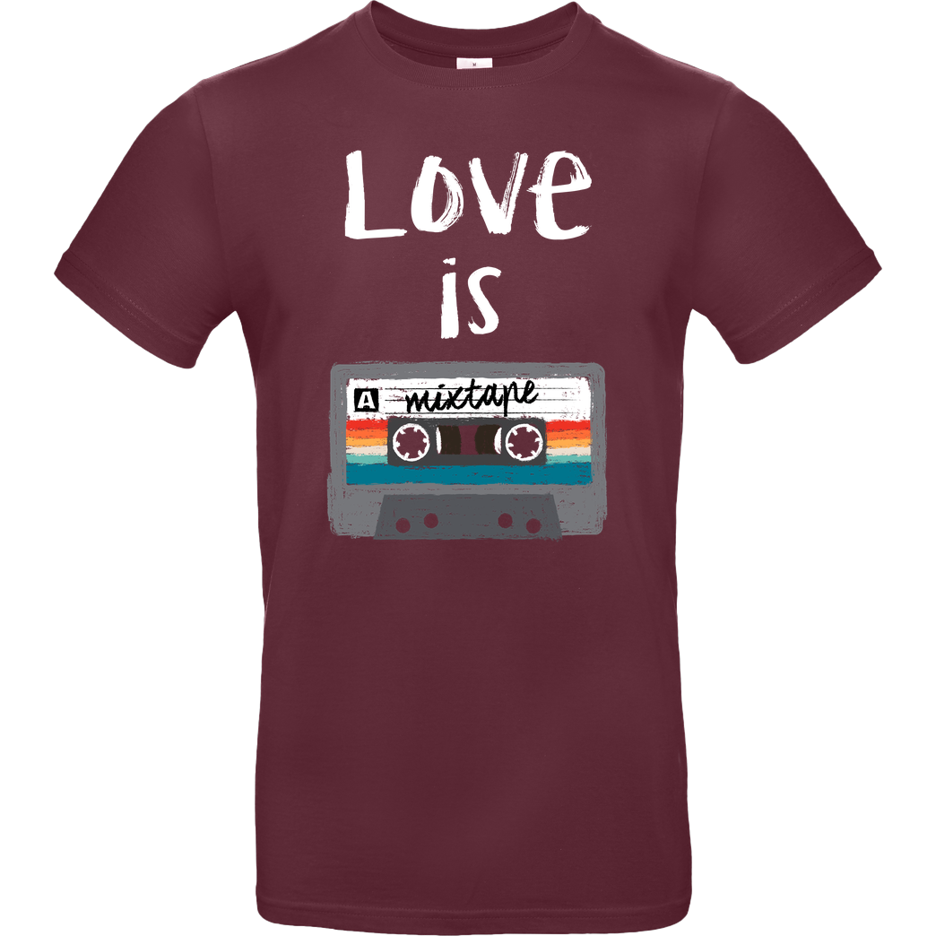 Dr.Monekers Love is a Mixtape T-Shirt B&C EXACT 190 - Burgundy