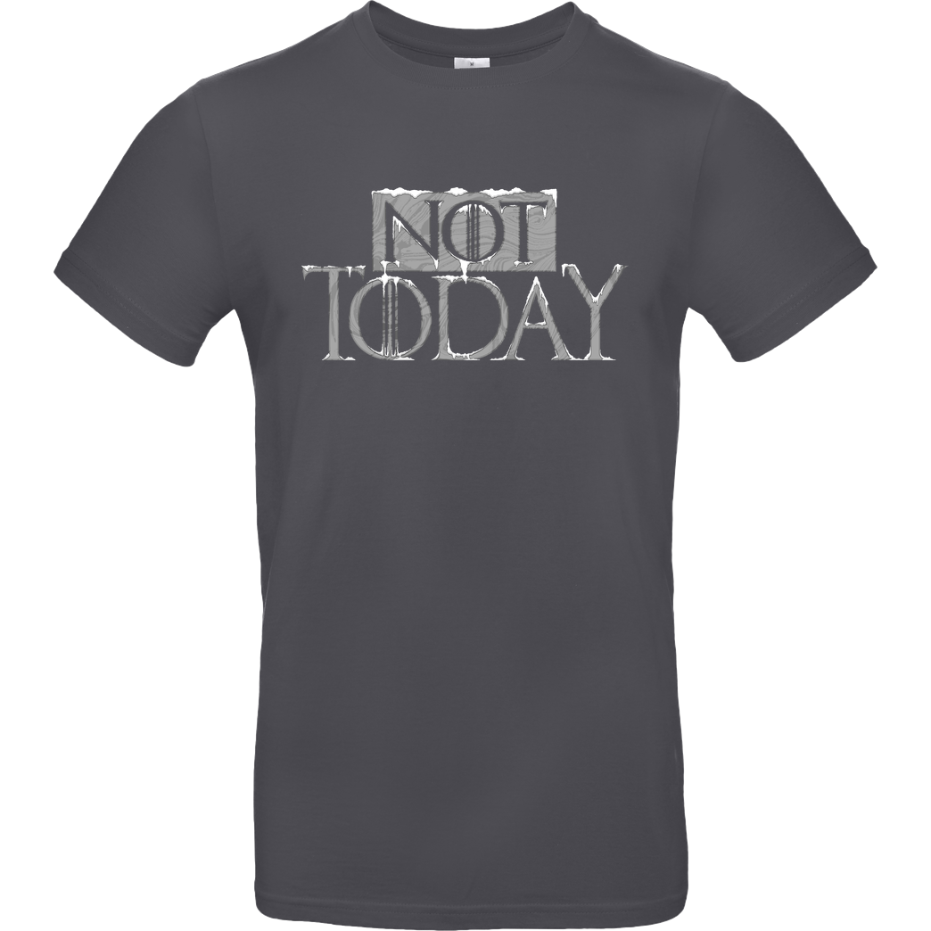 DCLawrence Not Today T-Shirt B&C EXACT 190 - Dark Grey
