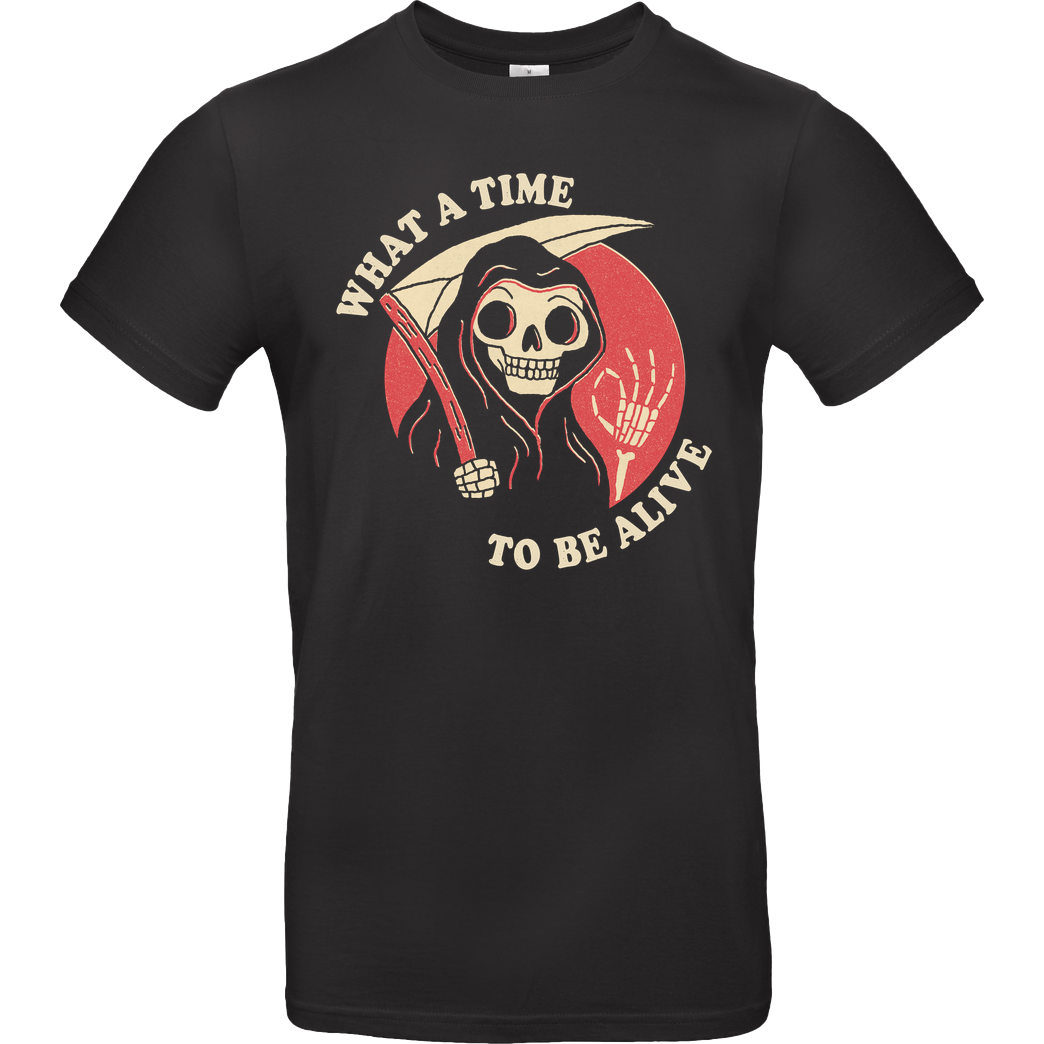 DinoMike What a time to be alive T-Shirt B&C EXACT 190 - Black